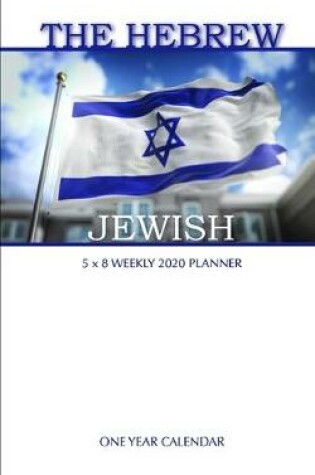 Cover of The Hebrew Jewish 5 x 8 Weekly 2020 Planner