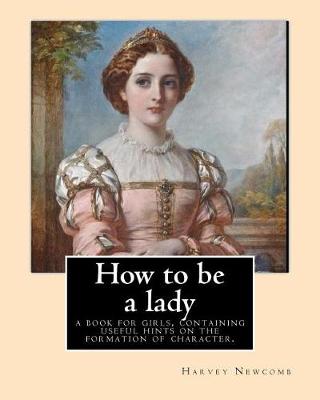 Book cover for How to be a lady