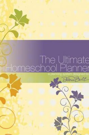 Cover of The Ultimate Homeschool Planner