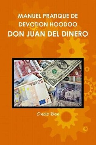 Cover of Manuel Pratique de Devotion Hoodoo - Don Juan del Dinero