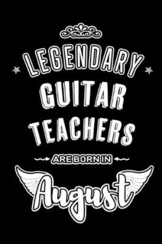 Cover of Legendary Guitar Teachers are born in August