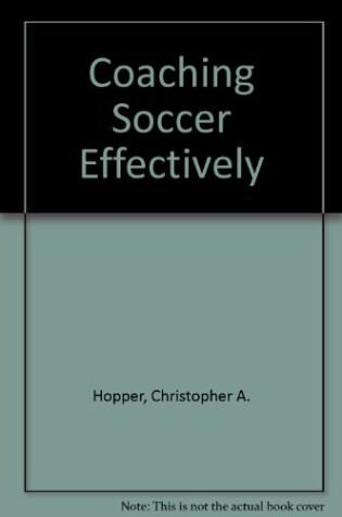 Cover of Coaching Soccer Effectively