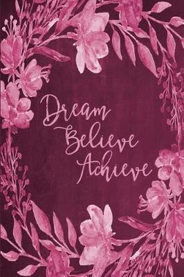 Book cover for Chalkboard Bullet Dot Grid Journal - Dream Believe Achieve (Pink)