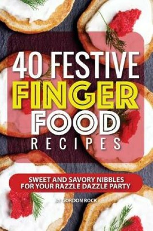 Cover of 40 Festive Finger Food Recipes