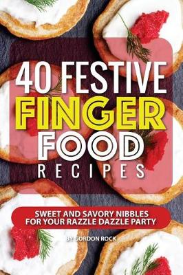 Book cover for 40 Festive Finger Food Recipes