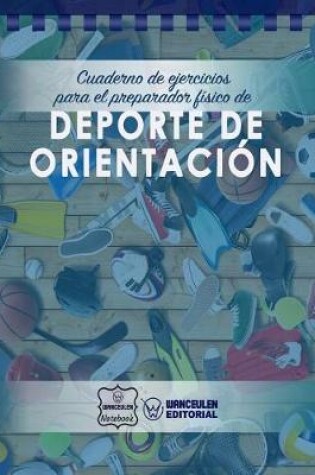Cover of Cuaderno de Ejercicios para el Preparador Fisico de Deporte de Orientacion