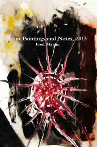 Cover of From Paintings and Notes, 2013