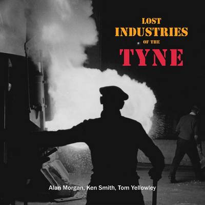 Book cover for Lost Industries of the Tyne