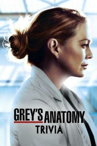Cover of Grey's Anatomy Trivia