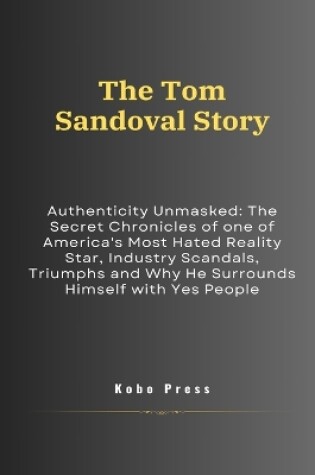 Cover of The Tom Sandoval Story