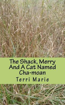 Book cover for The Shack, Merry And A Cat Named Cha-moan