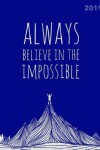 Book cover for Always Believe in the Impossible 2019