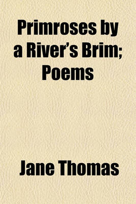 Book cover for Primroses by a River's Brim; Poems