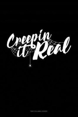 Cover of Creepin' It Real