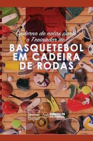 Cover of Caderno de notas para o Treinador de Basquetebol em cadeira de rodas