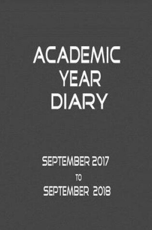 Cover of Academic Year Diary - September 2017-September 2018 - Large - Grey