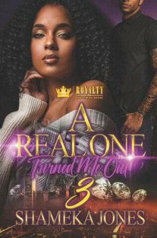 Cover of A Real One Turned Me Out 3