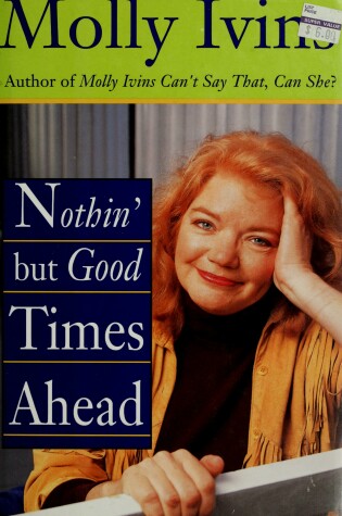 Cover of Nothing but Good Times ahead