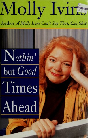 Book cover for Nothing but Good Times ahead