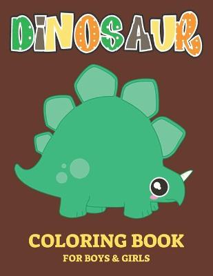 Book cover for Dinosaur Coloring Book for Boys & Girls