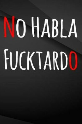 Cover of No Habla Fucktardo.