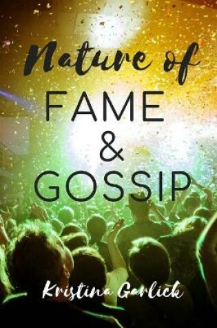 Cover of Nature of Fame & Gossip