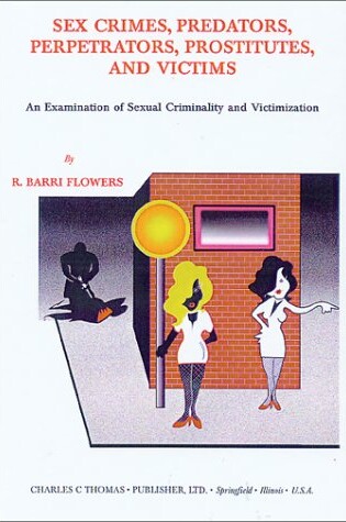 Cover of Sex Crimes, Predators, Perpetrators, Prostitutes, and Victims