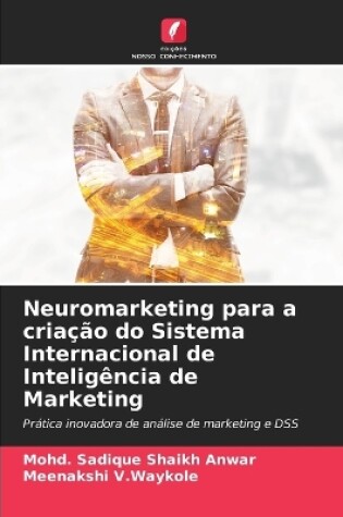 Cover of Neuromarketing para a criação do Sistema Internacional de Inteligência de Marketing