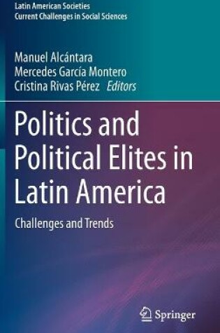 Cover of Politics and Political Elites in Latin America