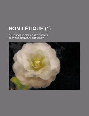 Book cover for Homiletique; Ou, Theorie de La Predication (1)