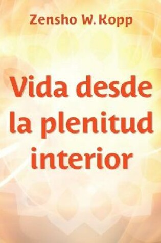 Cover of Vida desde la plenitud interior