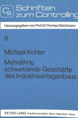 Cover of Mehrjaehrig Schwebende Geschaefte Des Industrieanlagenbaus