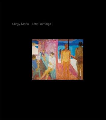 Book cover for Sargy Mann, Late Paintings