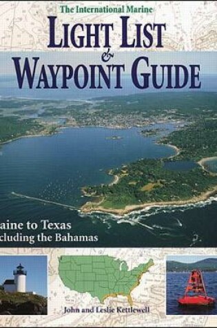 Cover of International Marine Light List and Waypoint Guide (The): Maine to Texas Including the Bahamas