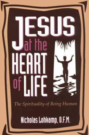 Cover of Jesus at the Heart of Life