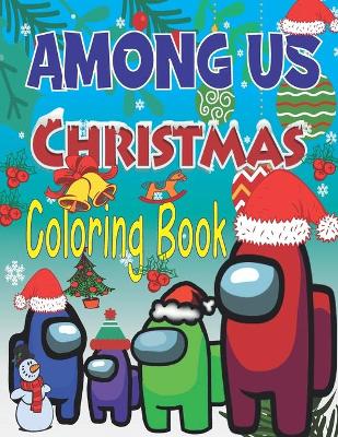 Book cover for Among Us Christmas Coloring Book