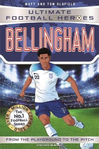 Cover of Bellingham (Ultimate Football Heroes - The No.1 football series)