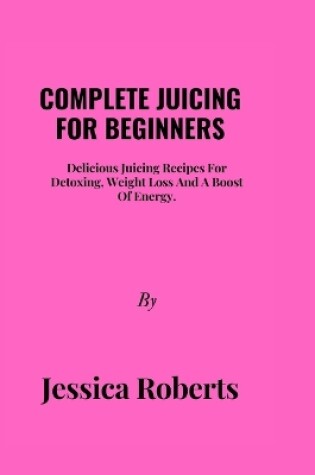Cover of Juicing for beginners