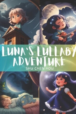 Cover of Luna's Lullaby Adventure