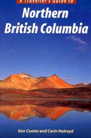 Cover of A Traveller's Guide to Northern BC