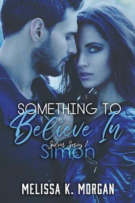 Book cover for Something To Believe In