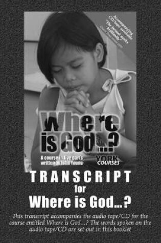 Cover of Transcript for Where is God...?