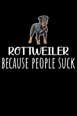 Book cover for Rottweiler Because People Suck