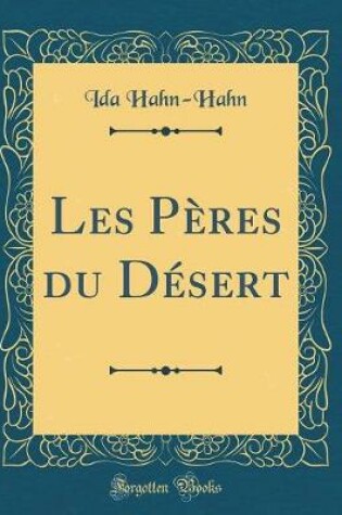 Cover of Les Pères Du Désert (Classic Reprint)