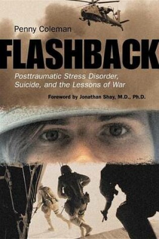 Cover of Flashback: Posttraumatic Stress Disorder, Suicide, and the Lessons of War