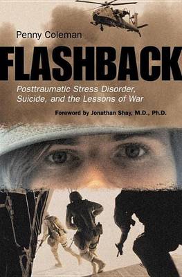 Book cover for Flashback: Posttraumatic Stress Disorder, Suicide, and the Lessons of War