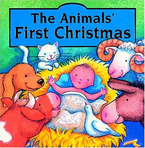 Book cover for The Animals First Christmas Board Book