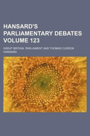 Cover of Hansard's Parliamentary Debates Volume 123