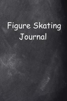 Book cover for Figure Skating Journal Chalkboard Design