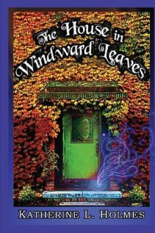 Cover of The House in Windward Leaves